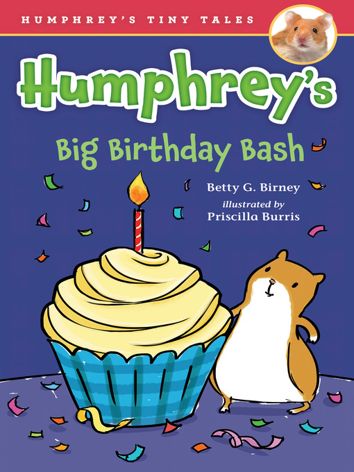 Title details for Humphrey's Big Birthday Bash by Betty G. Birney - Wait list